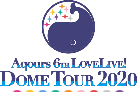 LoveLive! Sunshine!! Aqours 6th LoveLive! DOME TOUR 2020 - LLWiki