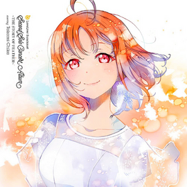Lovelive Sunshine Second Solo Concert Album The Story Of Feather Starring Takami Chika Llwiki 专业的lovelive 系列中文资料站