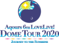 LoveLive! Sunshine!! Aqours 6th LoveLive! DOME TOUR 2020～Journey to the Sunshine～.png