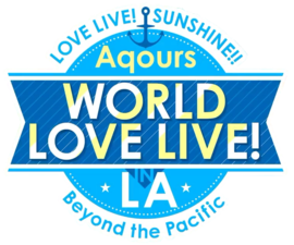 LOVE LIVE! SUNSHINE!! Aqours World Love Live! in LA ～Beyond the Pacific～.png